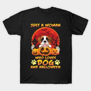 Just A Woman Who Loves Dog And Halloween Day Happy Dad Mom T-Shirt